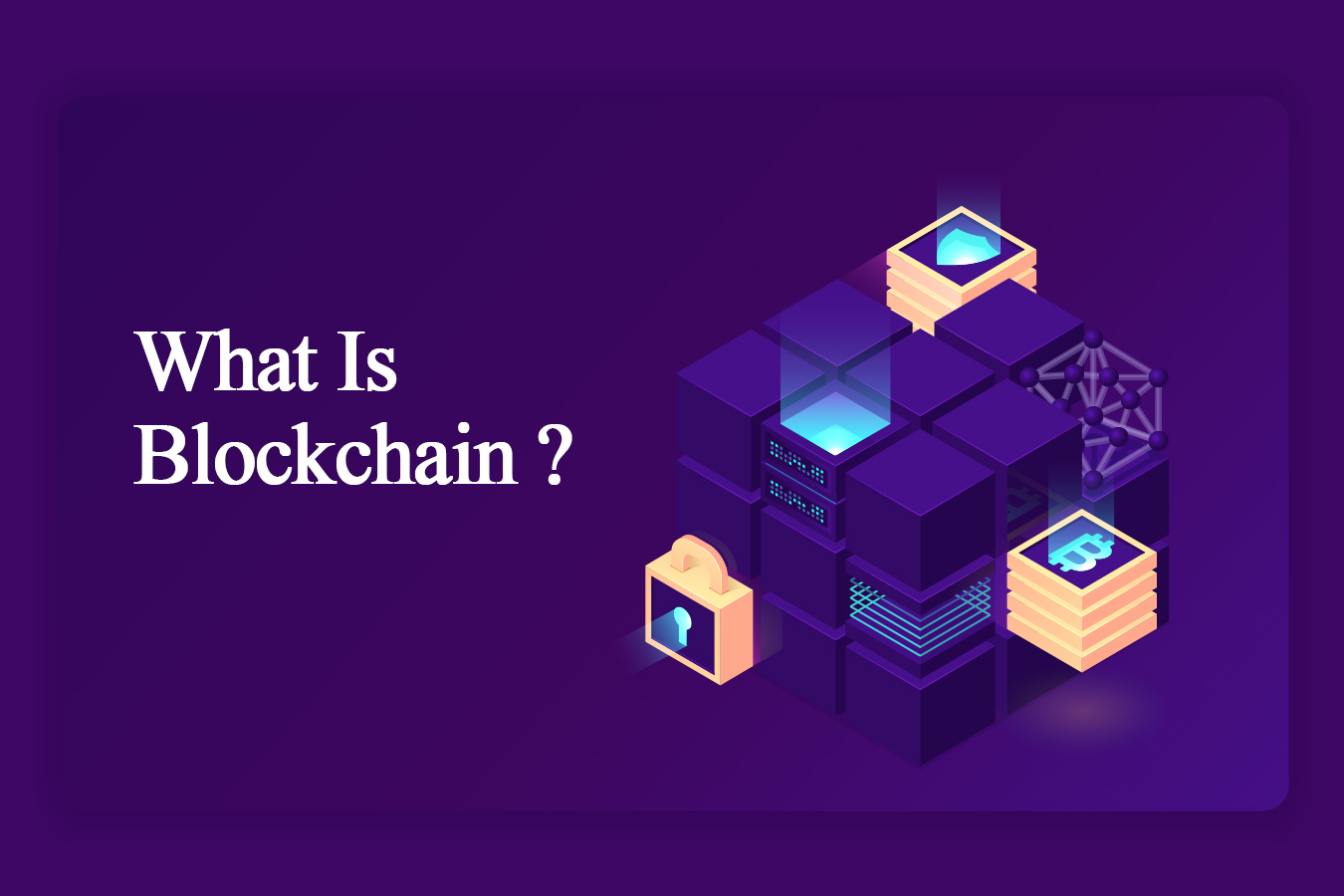 What is Blockchain?